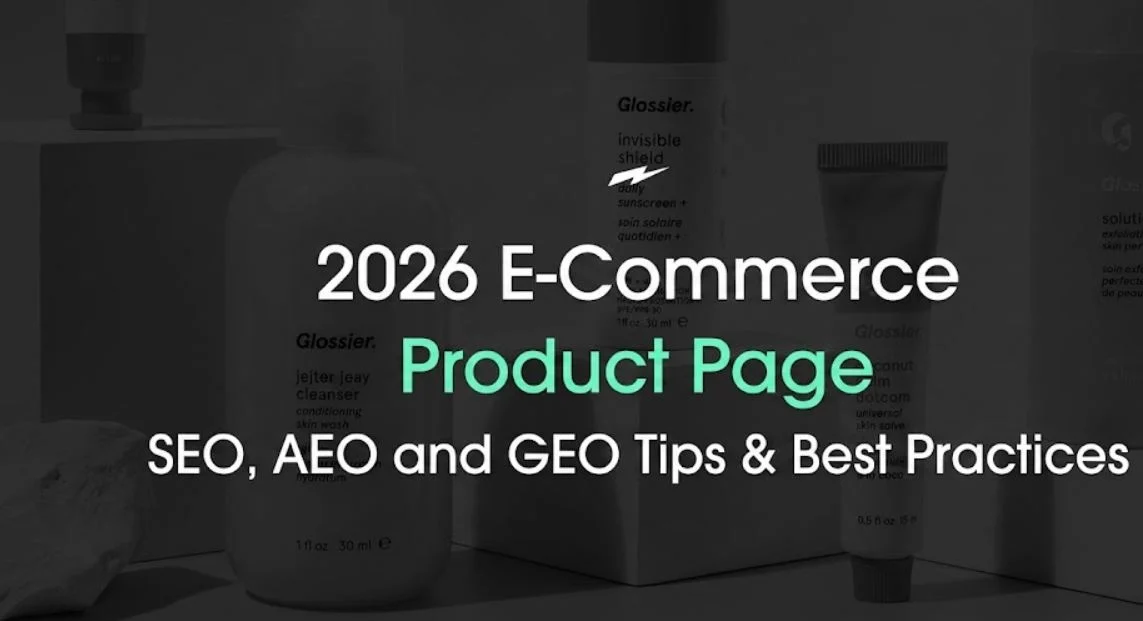 2026 E-Commerce Product Page SEO, AEO and GEO Tips & Best Practices
